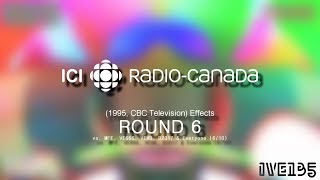 Ici Radio Canada 1995, Cbc Television Effects R6 Vs Mfe, Ve666, Vehd, D2017 & Everyone 610