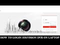 how to login hikvision nvr in laptop | hikvision nvr ipc view on pc