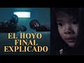 EL HOYO FINAL EXPLICADO