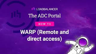 Portal How To: Warp (Remote and Direct Access)