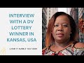 Interview with a DV Lottery Winner in Kansas, USA | Starting Life in USA as DV Winner