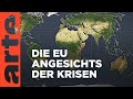Die EU angesichts der Krisen | Mit offenen Karten | ARTE