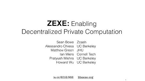 ZEXE: Enabling Decentralized Private Computation