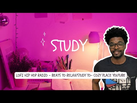 lofi hip hop radio - beats to relax/study to -  Cozy Place YouTube