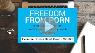 Freedom from Porn Addiction Devotional Series #26