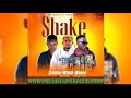 Salone white winee ft shuaibu x jakey   shake  official audio