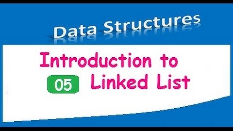Data Structures - introduction to linked list