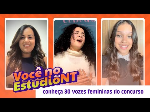 30 vozes femininas do "Você no EstúdioNT" | Escolha sua favorita