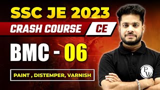 SSC JE Crash Course 2023 | BMC - 06 | Paint , Distemper & Varnish | Civil Engineering