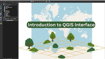 Introduction to QGIS Interface