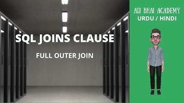FULL OUTER JOIN(SQL JOINS Clause) -- Urdu / Hindi