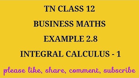 TN 12th Business maths chapter 2 integral calculus-1 example 2.8