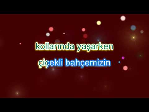 YAŞASIN OKULUMUZ (Daha Dün Annemizin)