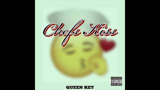 Queen Key - Chefs Kiss (Official Audio)