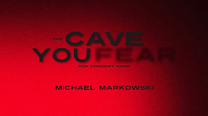 "The Cave You Fear" by Michael Markowski