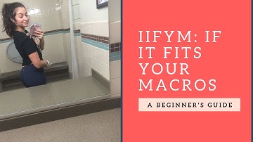 IIFYM: A Beginners Guide: Tips and My Experience