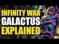 Infinity War: Galactus Explained