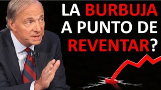 Ray Dalio EXPLICA la ENORME BURBUJA que hay en BOLSA y cuando podría REVENTAR | Cómo PROTEGERSE?