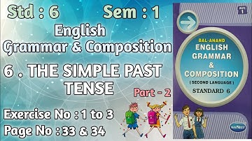 Dhoran 6 Angreji Grammar | Sem 1 | Unit 6 | The Simple Past Tense |