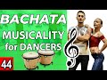 Bachata Musicality for Dancers | Bachata Musicality Workshop Breakdown | #44