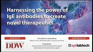 Harnessing the power of IgE antibodies to create novel therapeutics - webinar recording