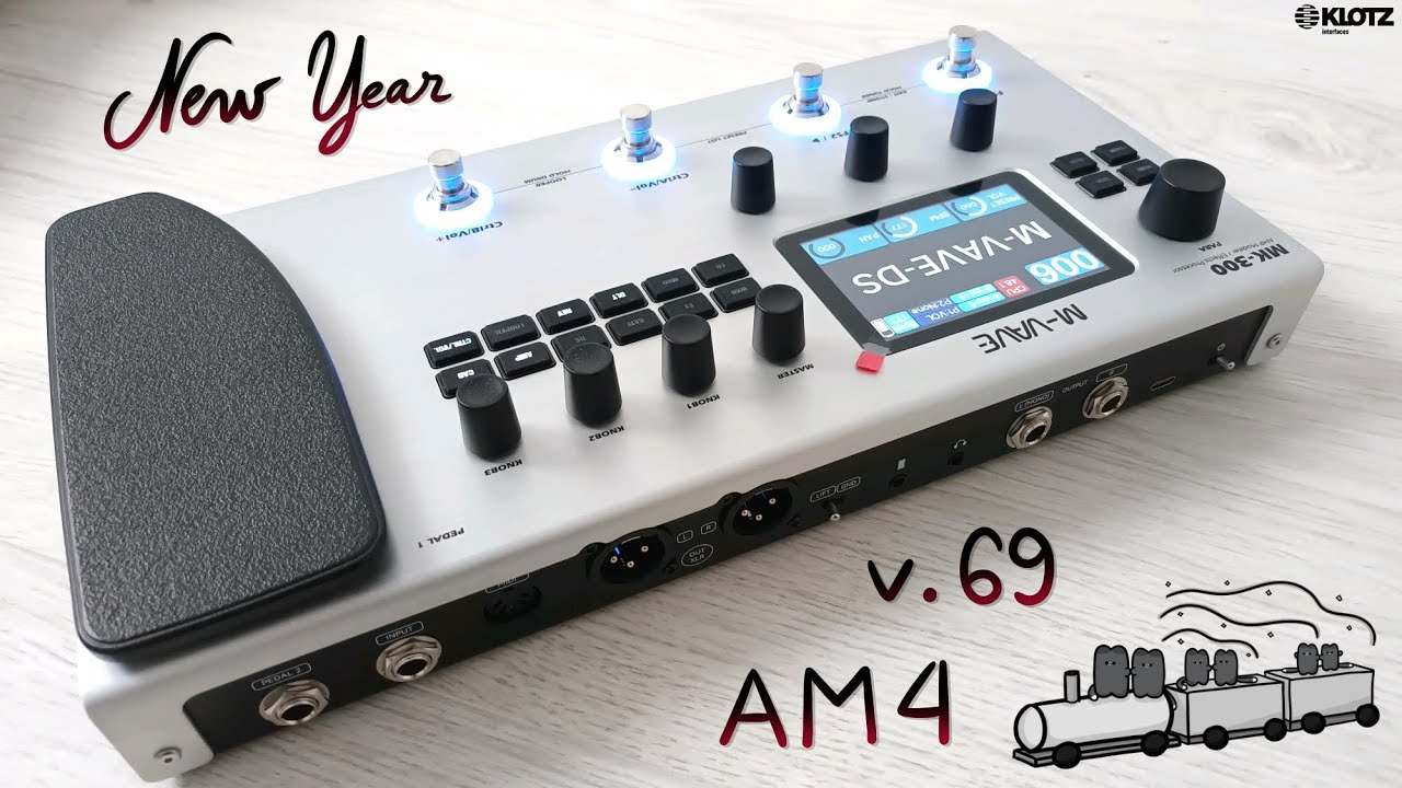 M-VAVE MK-300 the new presets | Firmware V69 new AM4 modeling BIG