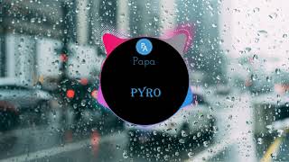 PYRO (Extended Mix) - Chester Young | nhạc tik tok | douyin | Papa Channel Resimi