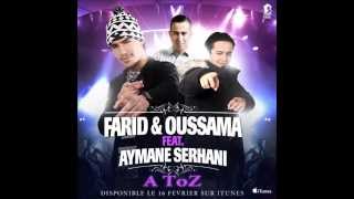 Farid & Oussama feat Aymane Serhani A Toz SINGLE Resimi