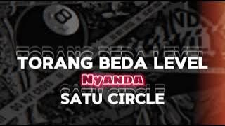 TORANG BEDA LEVEL NYANDA SATU CIRCLE 😝🤪( BMR GENERATION )_Alvn Dmr Remix
