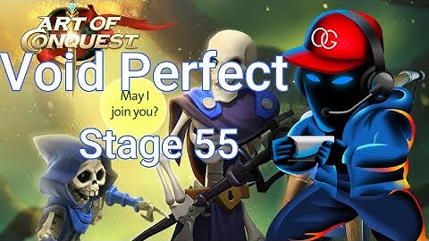 Void 55 Perfect as Human - Art of Conquest - New Player Guide