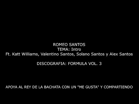 Romeo Santos, Katt Williams – Intro  ft. Valentino Santos, Solano Santos, Alex Santos (Letra/Lyrics)