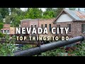 The BEST Things to do in Nevada City, California