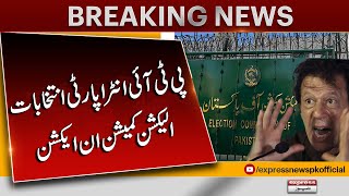 PTI Intra Party Elections | Election Commission Last Warning | Pakistan News | Latest News