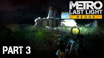 Metro Last Light Redux Gameplay Walkthrough Part 3 FULL GAME - No Commentary