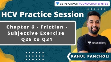 HCV Practice Session | Chapter 6 - Friction - Subjective Exercise Q25 - Q31 | Rahul Pancholi