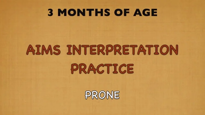 AIMS INTERPRETATION & SCORING PRACTICE 3 Months No Verbal Cues