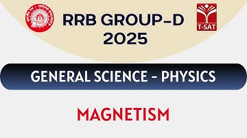 RRB Group D - General Science - Physics - Magnetism | T-SAT