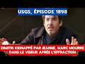USGS, ÉPISODE 1898: DIMITRI KIDNAPPÉ PAR JEANNE, MARC MOURRE DANS LE VISEUR APRÈS L’EFFRACTION