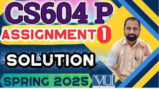 CS604P Assignment 1 solution  2025 | CS604P Assignment 1 solution spring 2025 | CS604P assignment 1