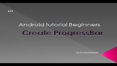 Create ProgressBar- Ui widgets #  12  | ProgressBar |  android tutorial