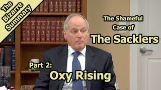 The Shameful Case of the Sacklers (Part 2): Oxy Rising