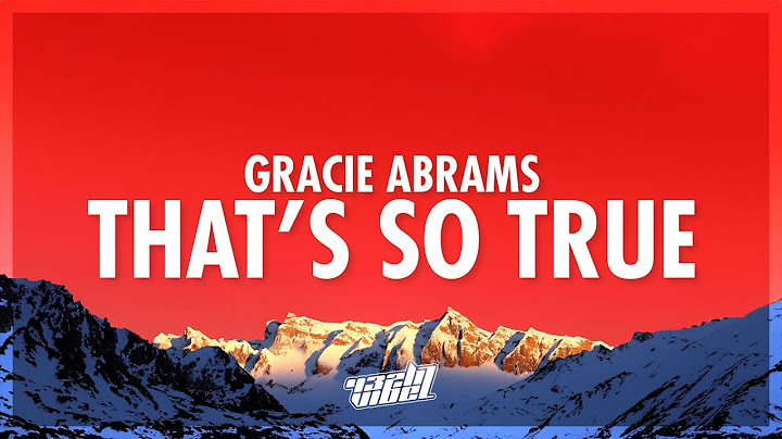 Gracie Abrams - That’s So True (Lyrics) | what did she do to get you off (432Hz)