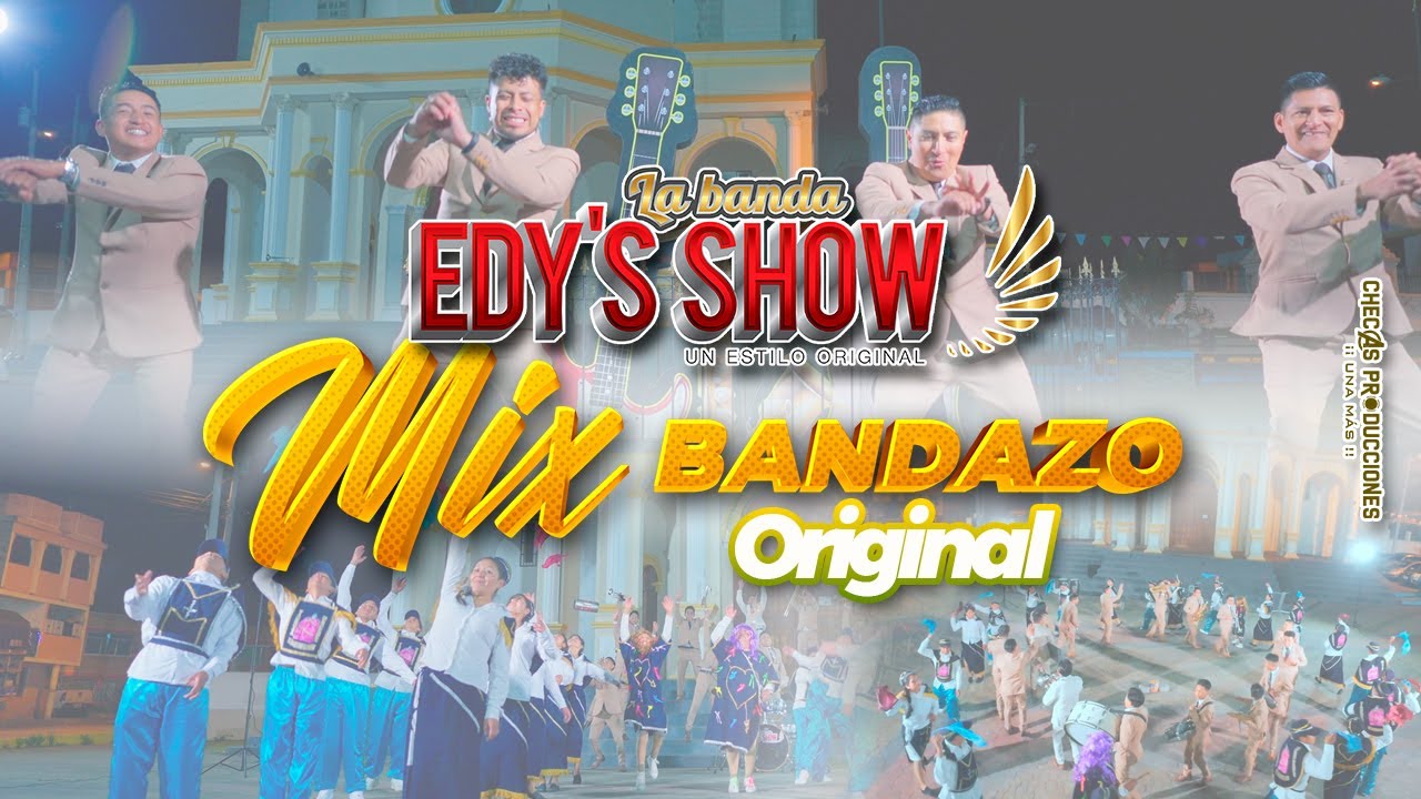 LA BANDA EDYS SHOW - MIX BANDAZO ORIGINAL (Official Video 4K)