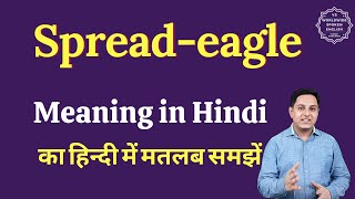 spread eagle meaning in Hindi | spread eagle ka matlab kya hota hai | English vocabulary words