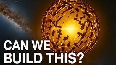 The Physics of a Dyson Sphere | Science Documentary