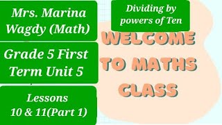 Math Grade 5 First Term Unit 5 Lessons 11 and 12(Part1)Dividing by Powers of Ten