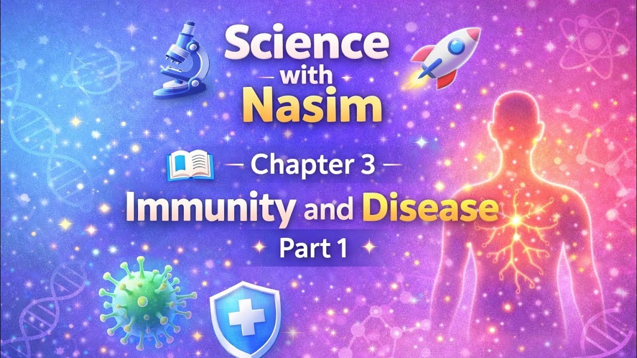 Immunity and Disease | Class 7 Science Chapter 3 | Part 1 