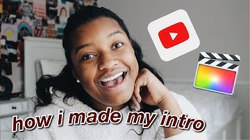 how i made my youtube intro (using final cut pro)