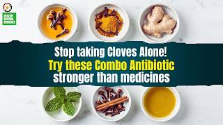 Stop taking Cloves Alone! Try these Combo Antibiotic stronger than medicines | Clove Benefits