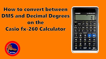 How to convert between Degrees, Minutes, Seconds and Decimal Degrees on the Casio fx-260 Calculator